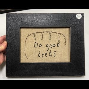 NEW embroidered handcrafted picture “Do Good Deeds” Measures 5x8.5 inches